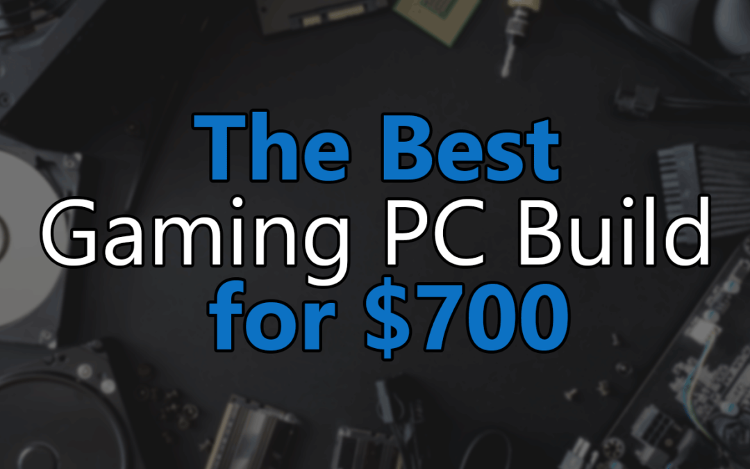 Best Mid-Range Gaming PC Build under $700 in 2023