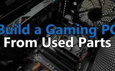 How to build a good gaming PC out of used parts in 2022