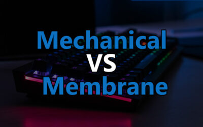 Mechanical Keyboards vs. Membrane Keyboards: Which is Best for Gaming?