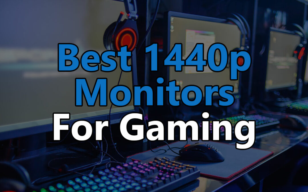 Top 5: Best 1440p monitors for gaming in 2023