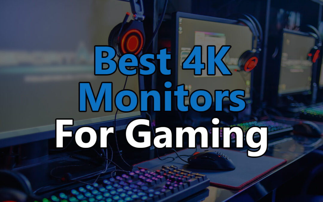 best 4k monitors for gaming