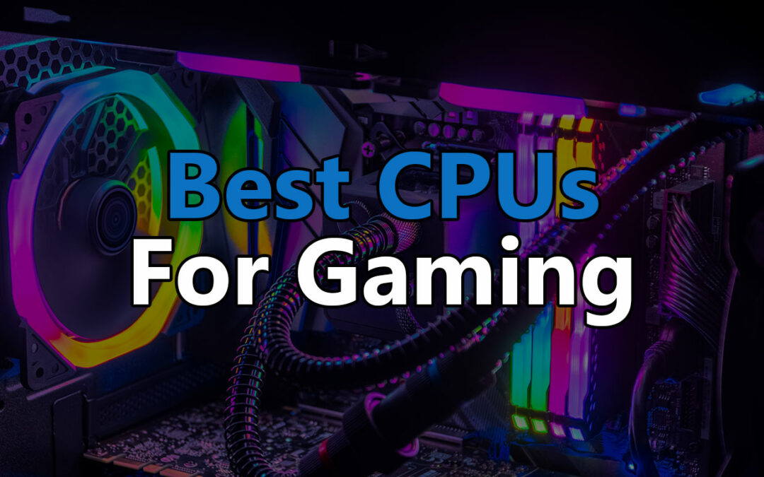 best CPUs for gaming in 2023