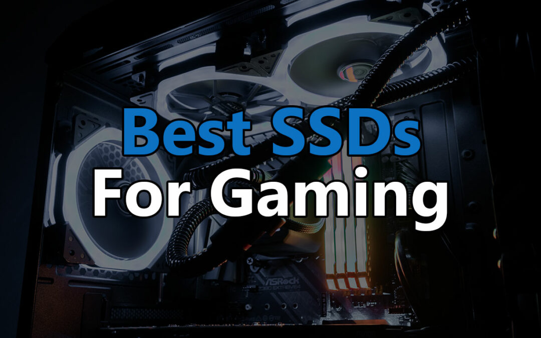Top 5: Best SSDs for Gaming in 2023